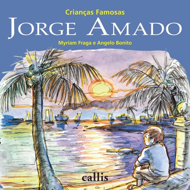 Jorge Amado – Crianças Famosas, Myriam Fraga