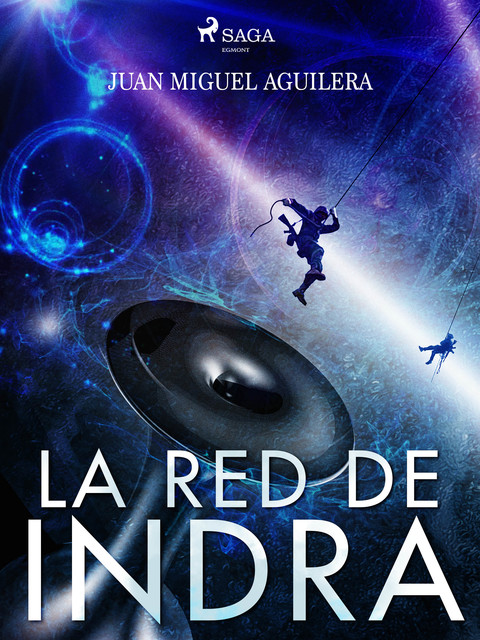 La red de Indra, Juan Miguel Aguilera