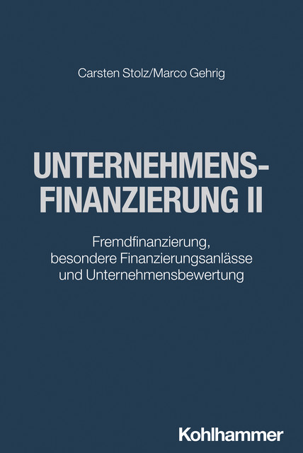 Unternehmensfinanzierung II, Marco Gehrig, Carsten Stolz