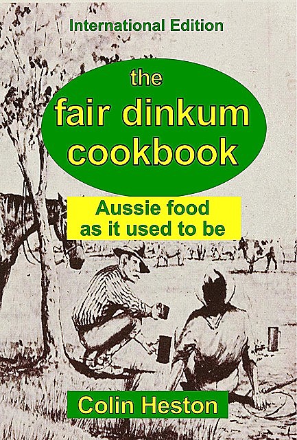 The Fair Dinkum Cookbook, Colin Heston