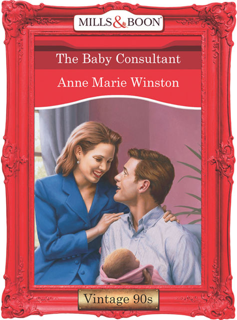 The Baby Consultant, Anne Marie Winston