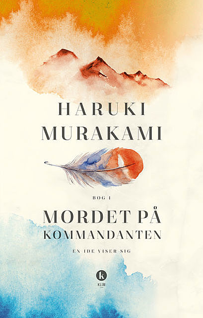 Mordet på kommandanten (Bog 1), Haruki Murakami
