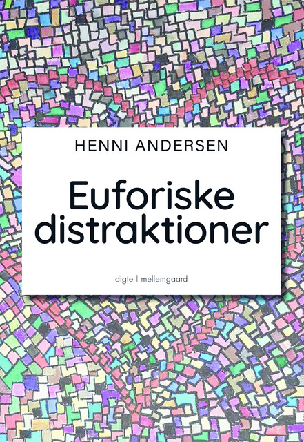 Euforiske distraktioner, Henni Andersen