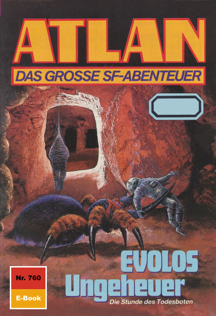 Atlan 760: EVOLOS Ungeheuer, Arndt Ellmer