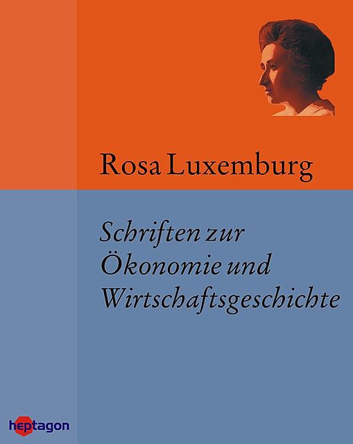 Schriften zur Ökonomie und Wirtschaftsgeschichte, Rosa Luxemburg