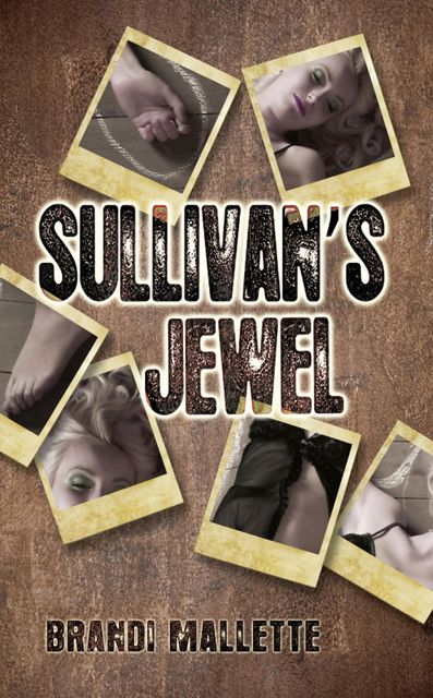 Sullivan's Jewel, Brandi Mallette