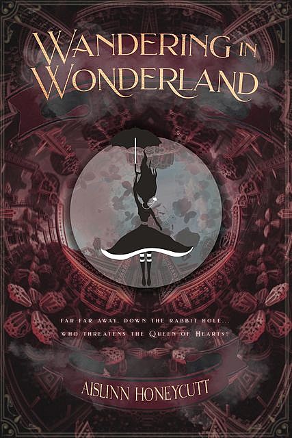 Wandering In Wonderland, Aislinn Honeycutt