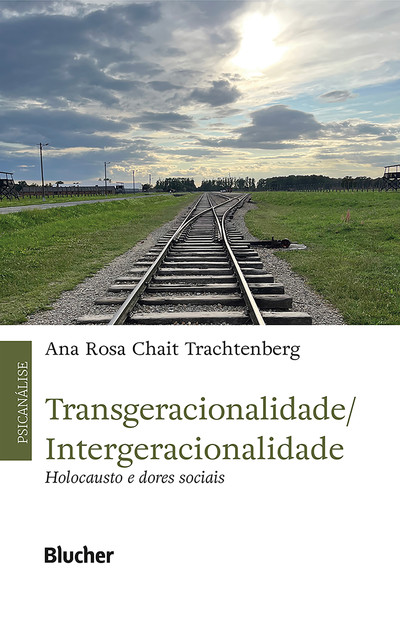 Transgeracionalidade/ Intergeracionalidade, Ana Rosa Chait Trachtenberg