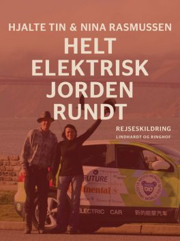Helt elektrisk jorden rundt, Hjalte Tin, Nina Rasmussen