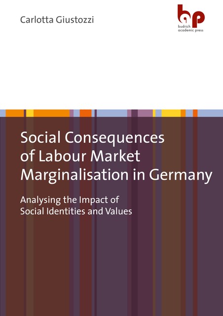 Social Consequences of Labour Market Marginalisation in Germany, Carlotta Giustozzi