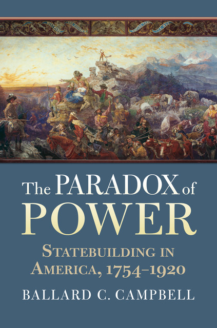 The Paradox of Power, Ballard C.Campbell