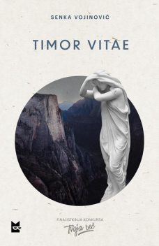 Timor Vitae, Senka Vojinović