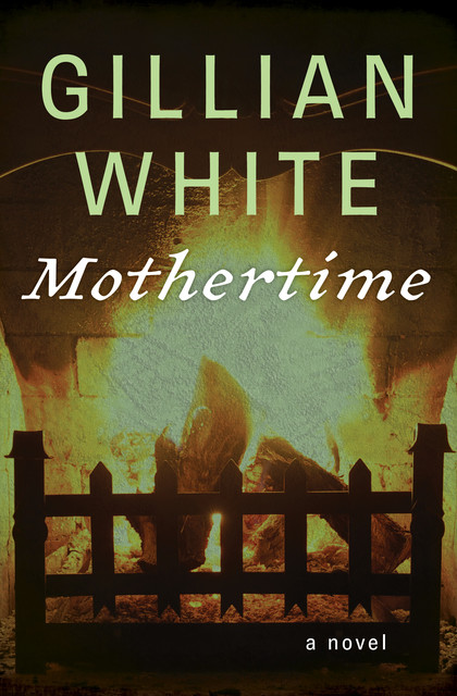 Mothertime, Gillian White