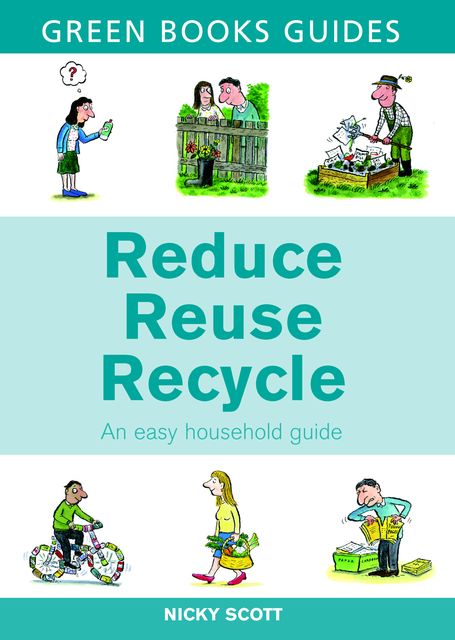 Reduce, Reuse, Recycle, Nicky Scott