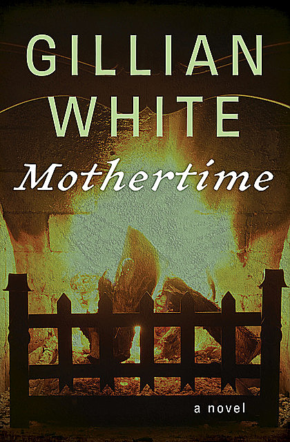 Mothertime, Gillian White