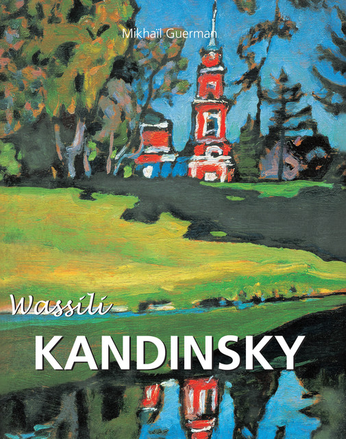 Wassili Kandinsky, Mikhaïl Guerman