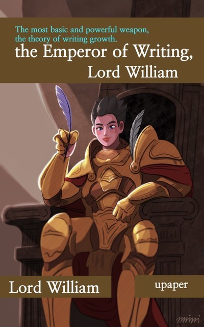 The Emperor of Writing, Lord William, Lord William