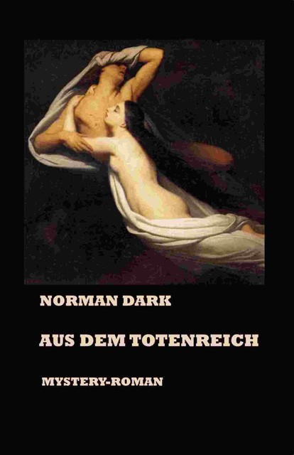 Aus dem Totenreich, Norman Dark