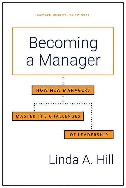 Becoming a Manager, Linda Hill