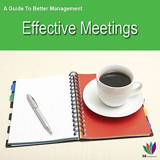 A Guide to Better Management Effective Meetings, Jon Allen