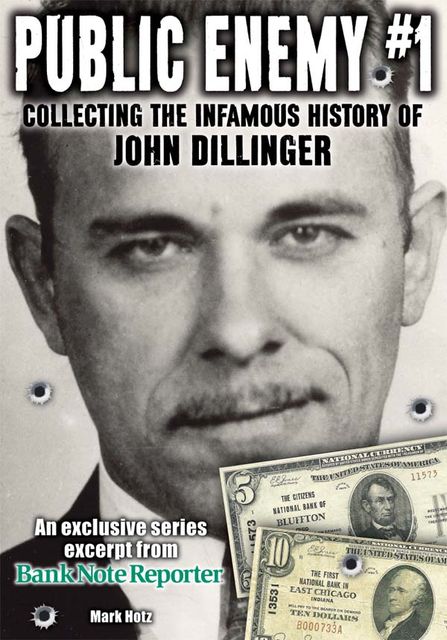 Public Enemy #1 – the Infamous History of John Dillinger, Hotz Mark