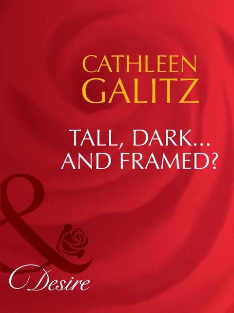 Tall, Dark…And Framed, Cathleen Galitz