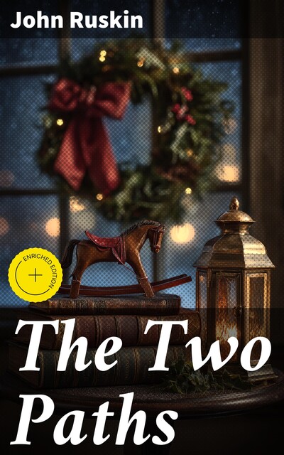 The Two Paths, John Ruskin