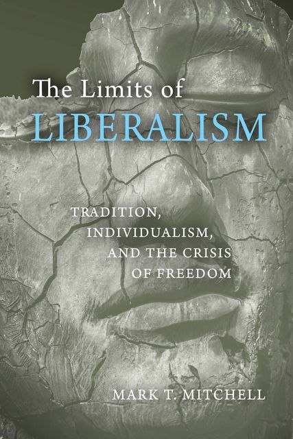 The Limits of Liberalism, Mark Mitchell