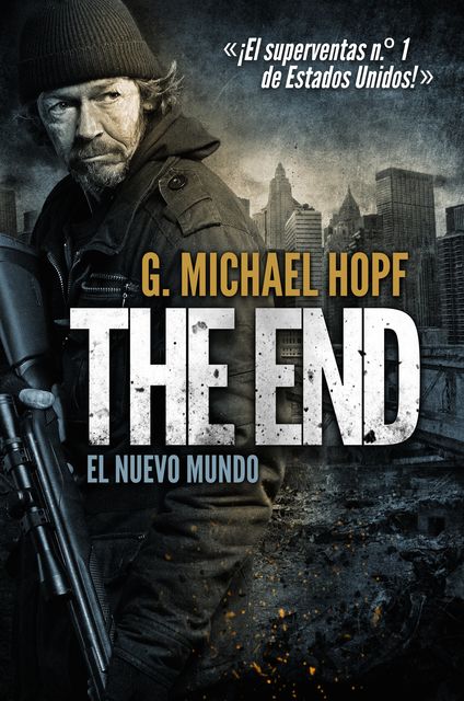THE END: EL NUEVO MUNDO, G.Michael Hopf