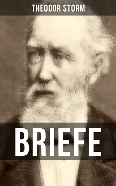 BRIEFE, Theodor Storm