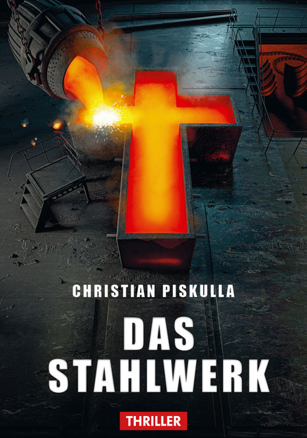 Das Stahlwerk, Christian Piskulla