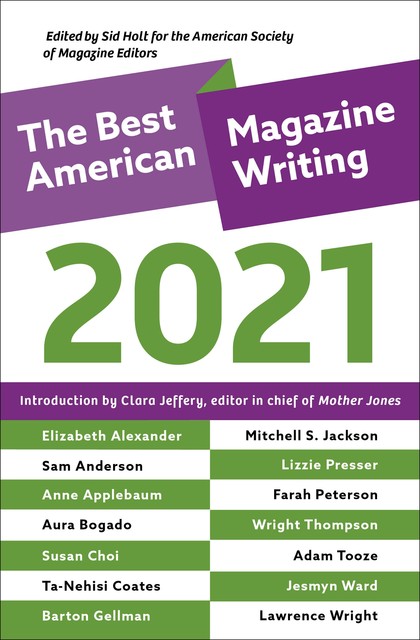 The Best American Magazine Writing 2021, Sid Holt