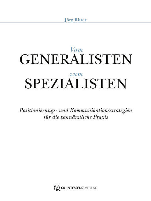 Vom Generalisten zum Spezialisten, Jörg Ritter