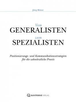 Vom Generalisten zum Spezialisten, Jörg Ritter