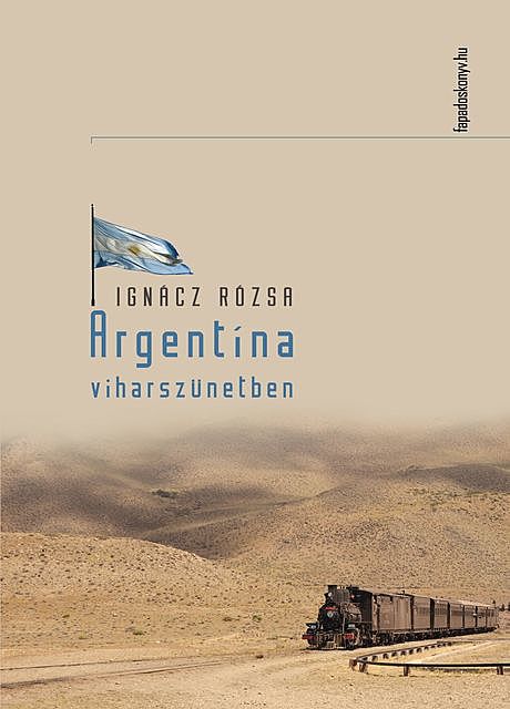 Argentína viharszünetben, Ignácz Rózsa