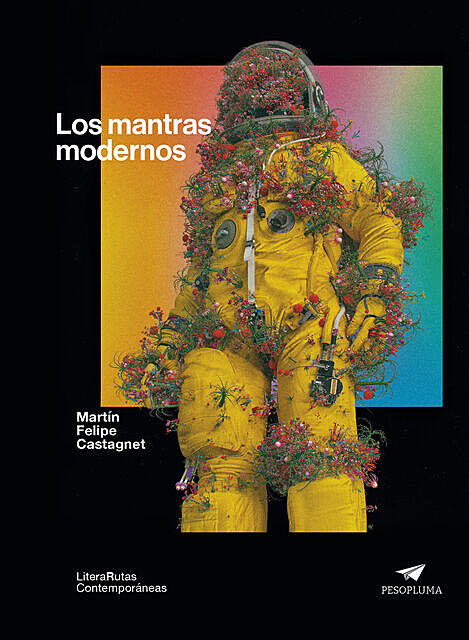 Los mantras modernos, Martín Felipe Castagnet