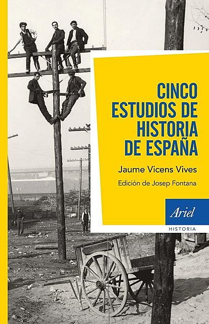 Cinco estudios de Historia de España, Jaume Vicens Vives