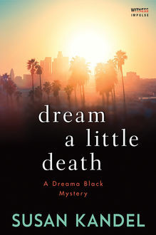 Dream a Little Death, Susan Kandel