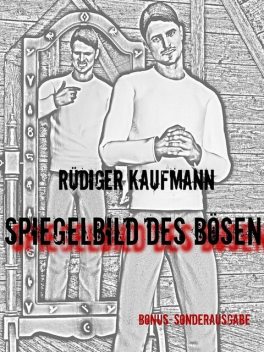Spiegelbild des Bösen, Rüdiger Kaufmann