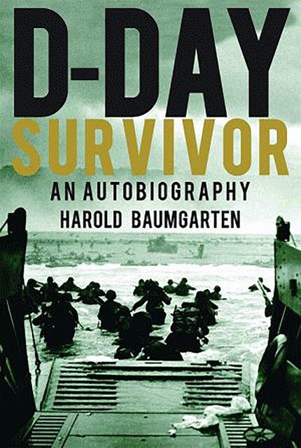 D-Day Survivor, Harold Baumgarten