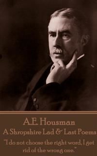 A Shropshire Lad & Last Poems, A.E.Housman
