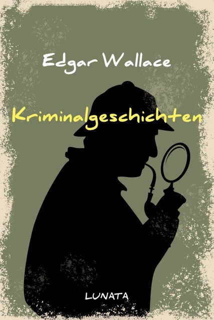 Kriminalgeschichten, Edgar Wallace