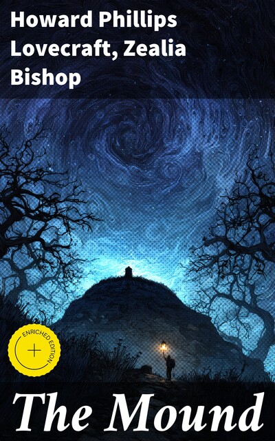 The Mound, Howard Lovecraft, Zealia Bishop
