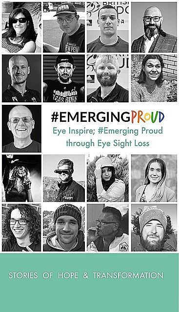 Emerging Proud Through Eye Sight Loss, #EmergingProud Press