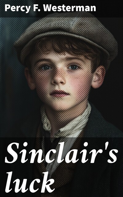 Sinclair's luck, Percy Westerman