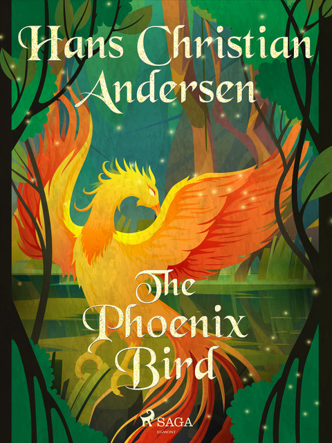 The Phoenix Bird, Hans Christian Andersen