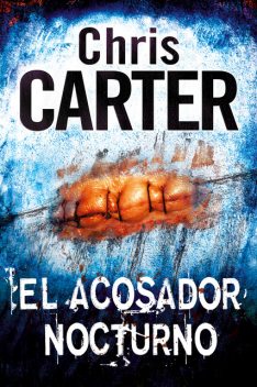 El acosador nocturno, Chris Carter