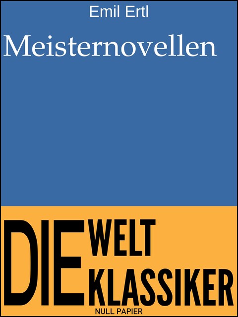 Meisternovellen, Emil Ertl