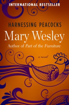 Harnessing Peacocks, Mary Wesley