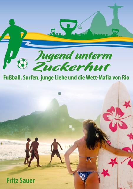 Jugend unterm Zuckerhut, Fritz Sauer